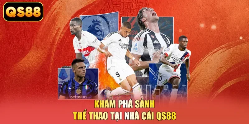 Khám phá sảnh thể thao tại nhà cái QS88